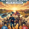 La Guerre de Sécession : le Livre de Coloriage