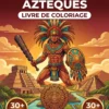 Couverture du livre de coloriage Les Aztèques